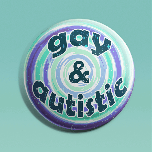 Gay & Autistic Badges