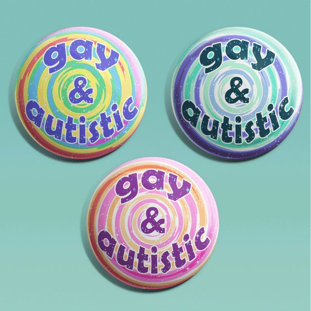 Gay & Autistic Badges