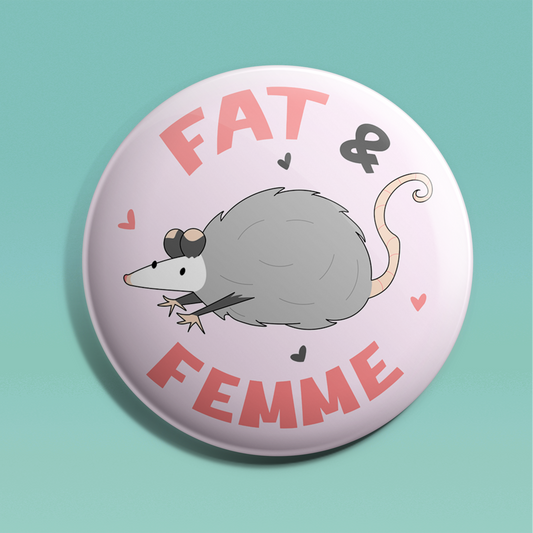 Fat & Femme Badge