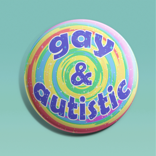 Gay & Autistic Rainbow Badge